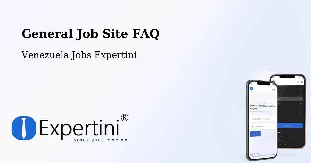 General Job Site FAQ - Venezuela Jobs Expertini